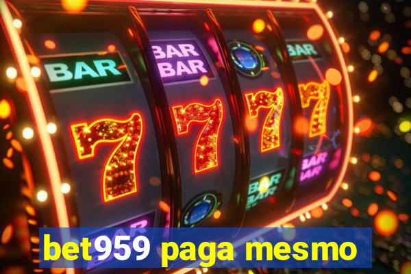 bet959 paga mesmo